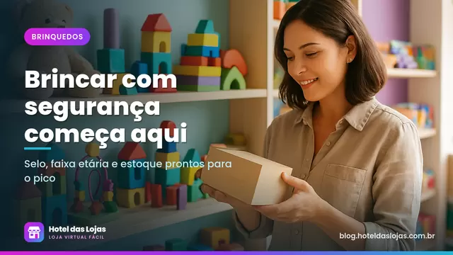 Lojista conferindo caixa de brinquedo ao lado de prateleira com blocos de madeira e ursinho de pelúcia
